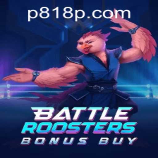 BattleRoostersBonusBuy: An Exciting New Adventure in Online Gaming with 818p PH Login Access