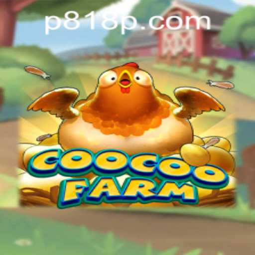 Exploring CooCooFarm: An Immersive Gaming Experience with 818p PH Login